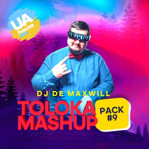 DJ De Maxwill - Toloka Mashup Pack #9 [2022]