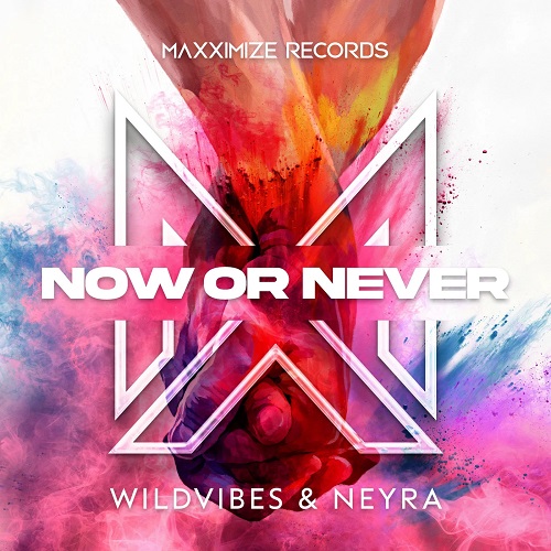 WildVibes & Neyra - Now Or Never (Extended Mix) Maxximize.mp3