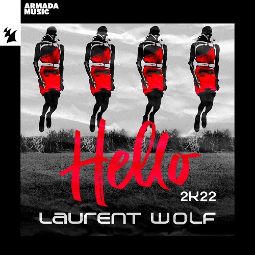 Laurent Wolf - Hello 2K22 (Extended Mix) [2022]