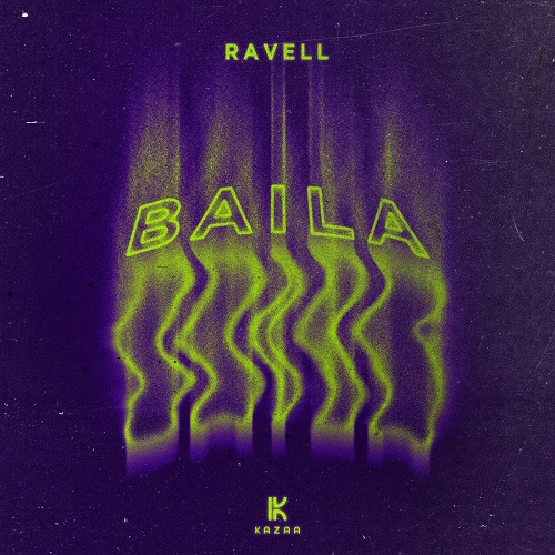 Ravell - Baila (Extended Mix) [2022]
