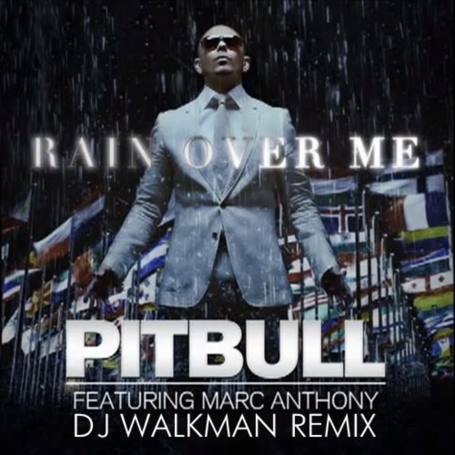 Pitbull feat. Marc Anthony  Rain Over Me (DJ Walkman Remix) [2022]