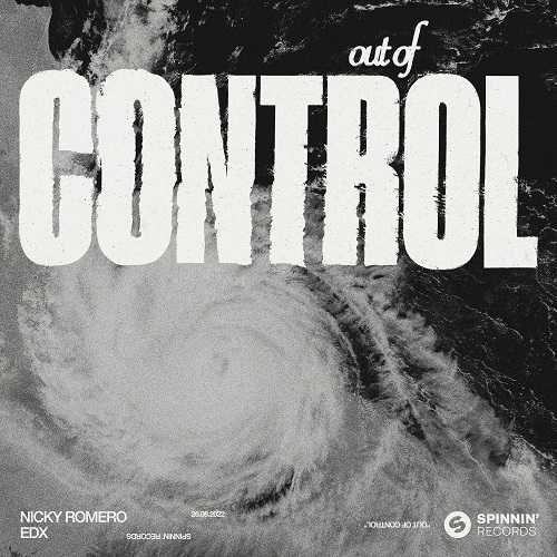 Nicky Romero x Edx - Out Of Control (Extended Mix) [2022]