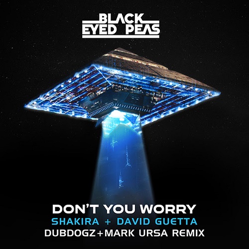 Black Eyed Peas, Shakira & David Guetta - Don't You Worry (Dubdogz & Mark Ursa Remix) Sony.mp3