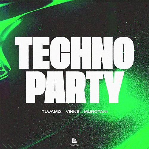 Tujamo, VINNE & Murotani - Techno Party (Original Mix) Revealed Recordings.mp3