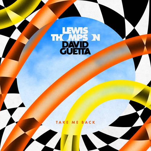Lewis Thompson x David Guetta - Take Me Back (Id Remix) [2022]