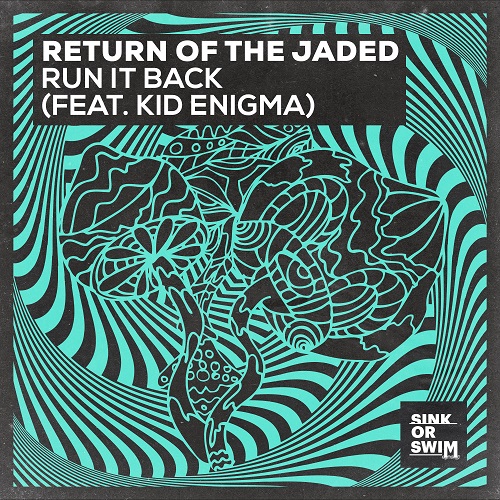 Return Of The Jaded Feat. Kid Enigma - Run It Back (Extended Mix) [2022]