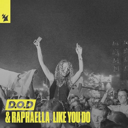 D.o.d & Raphaella - Like You Do (Extended Mix) [2022]