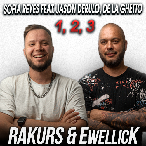 Sofia Reyes feat. Jason Derulo, De La Ghetto - 1, 2, 3 (RAKURS & EwellicK REMIX) .mp3