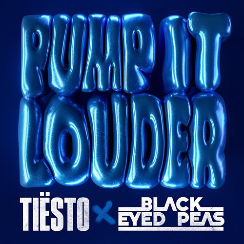 Tiësto & Black Eyed Peas - Pump It Louder (Extended Mix) [2022]