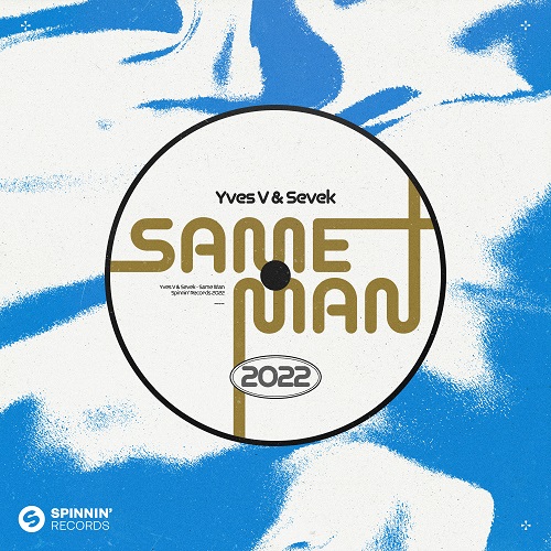 Yves V & Sevek - Same Man (Extended Mix) [2022]