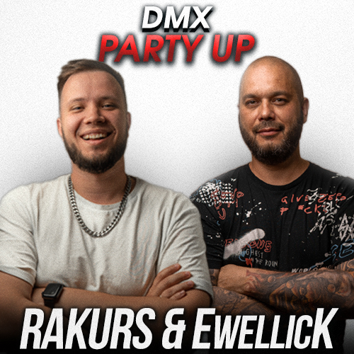 Dmx - Party Up (Rakurs & Ewellick Remix) [2022]