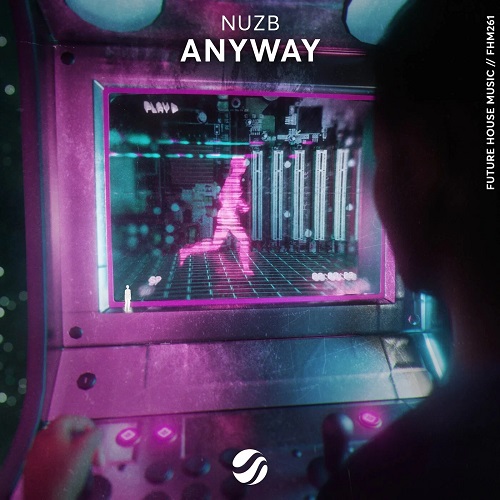 NUZB - Anyway (Extended Mix) Future House Music.mp3