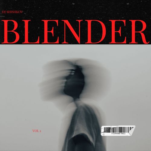 Blender Vol.1 By Dj Shishkov [2022]