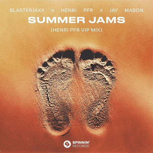 Blasterjaxx X Henri Pfr X Jay Mason - Summer Jams (Henri Pfr Vip Extended Mix) [2022]