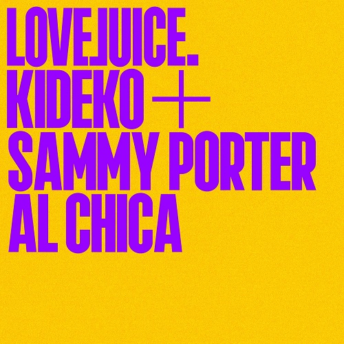 Kideko & Sammy Porter - Al Chica (Extended Mix) LoveJuice Records.mp3