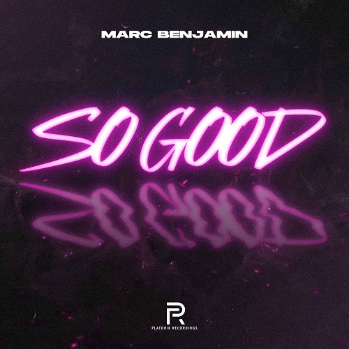 Marc Benjamin - So Good (Extended Mix) Platonik Recordings.mp3