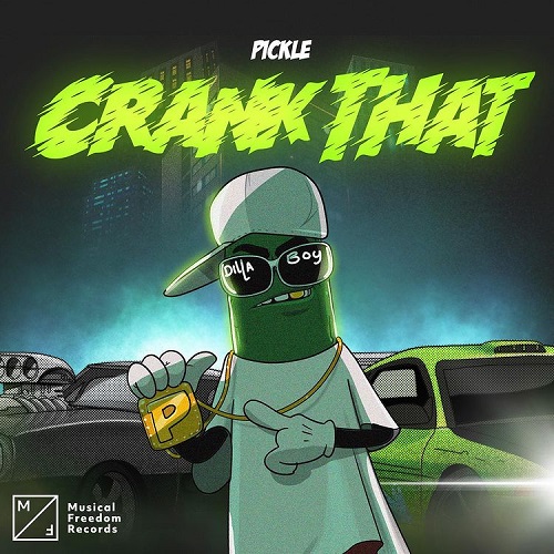 Pickle - Crank That (Extended Mix) Musical Freedom.mp3