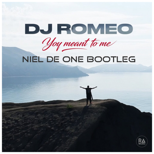 Dj Romeo - You Meant To Me (Niel De One Bootleg) [2023]