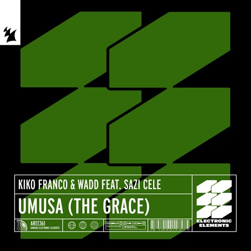 Kiko Franco & Wadd feat. Sazi Cele - UMUSA (The Grace) (Extended Mix) Armada Electronic Elements.mp3