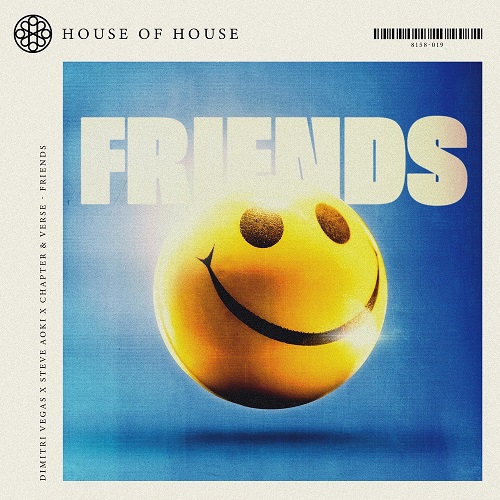 Dimitri Vegas x Steve Aoki x Chapter & Verse - Friends (Extended Mix) House Of House.mp3