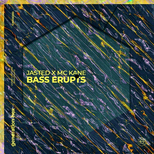 Jasted x MC Kane - Bass Erupts (Extended Mix) [Generation HEX].mp3