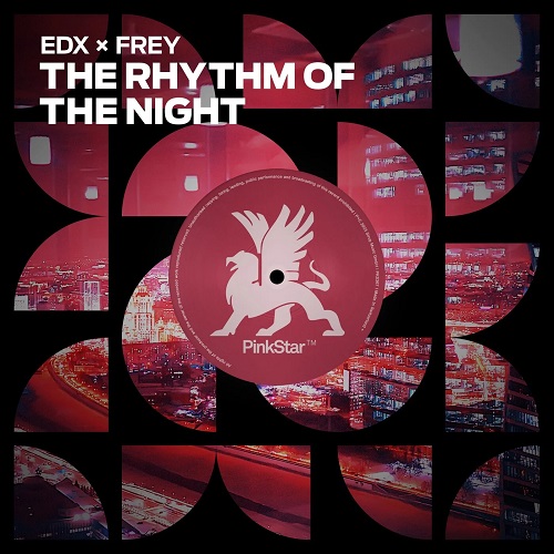 EDX x Frey - The Rhythm Of The Night (Dub Mix) PinkStar Records.mp3