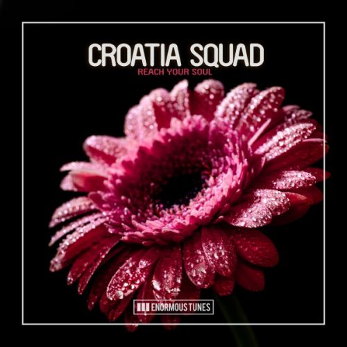 Croatia Squad - Reach Your Soul (Extended Mix) [2023]