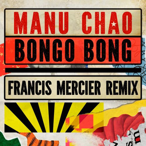 Manu Chao - Bongo Bong (Francis Mercier Remix) Because Music.mp3