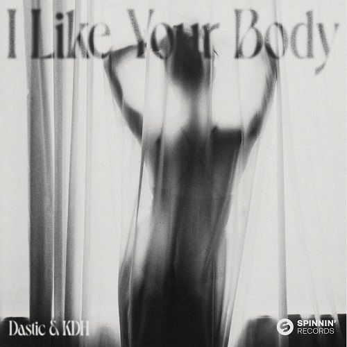 Dastic & Kdh - I Like Your Body (Extended Mix) [2023]