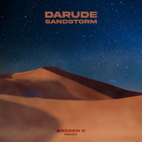 Darude - Sandstorm (Andeen K Remix) [2023]