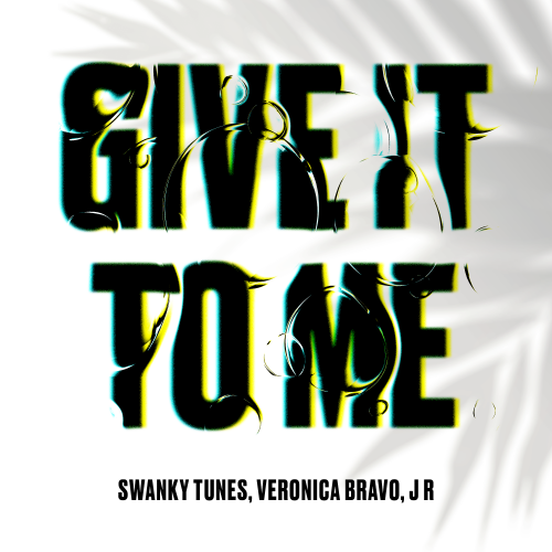 Swanky Tunes, Veronica Bravo, J R - Give It To Me (Extended Mix) [Slagelhag Records].mp3