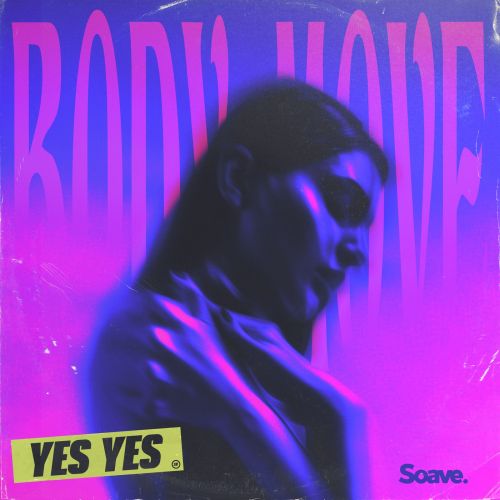 YES YES - Body Move (Extended Mix) Soave Records.mp3