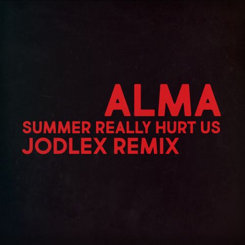 ALMA - Summer Really Hurt Us (JODLEX Extended Remix).mp3