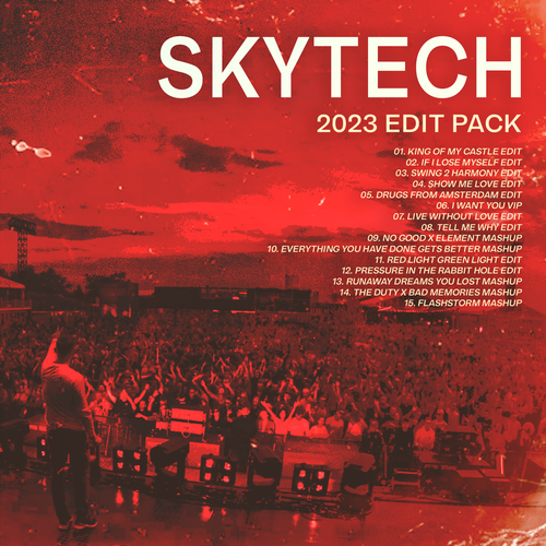 Skytech X Wamdue Project - King Of My Castle (Edit); Supermode x Meduza - Tell Me Why (Skytech Edit); Mau P - Drugs From Amsterdam (Skytech Edit); Robin S - Show Me Love (Skytech Edit) [2023]