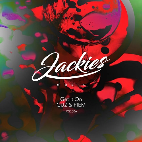 GUZ x Piem - Get It On (Original Mix) [Jackies Music Records].mp3