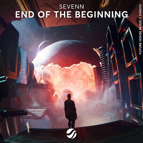 Sevenn - End Of The Beginning (Extended Mix) [2023]