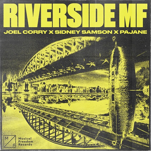 Joel Corry x Sidney Samson x PAJANE - Riverside MF (Extended Mix) Musical Freedom.mp3