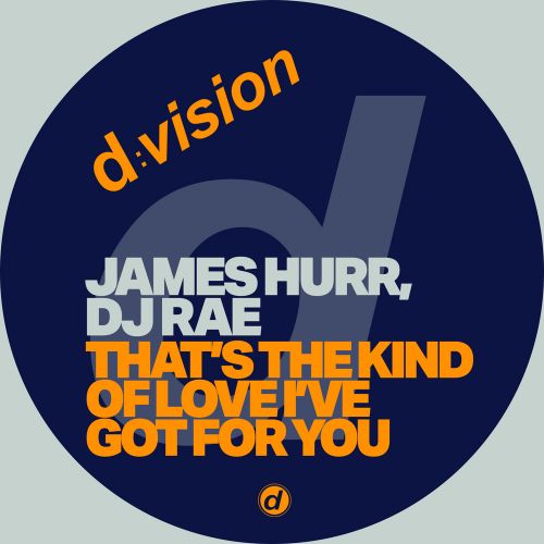 James Hurr, Dj Rae - Thats The Kind Of Love Ive Got For You (Extended Mix) [2024]