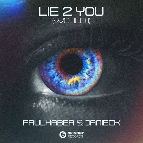 Faulhaber & Janieck - Lie 2 You (Would I) (Extended Mix) [2024]