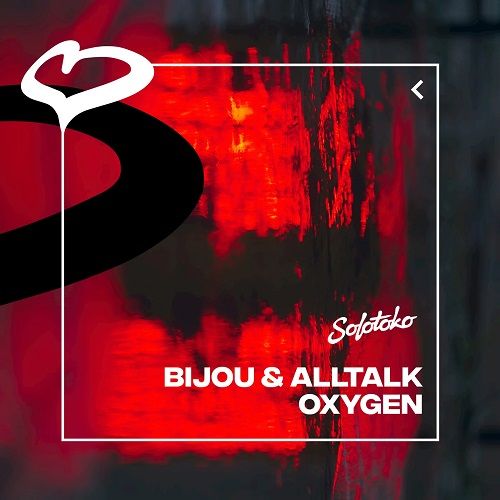 BIJOU & alltalk - Oxygen (Extended Mix) [Solotoko].mp3