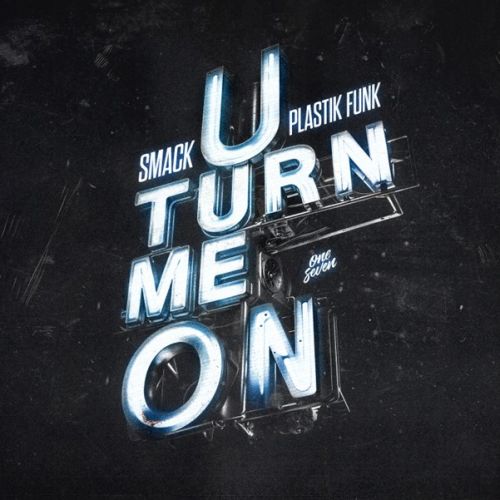 Smack & Plastik Funk - U Turn Me On (Extended Mix) [2024]