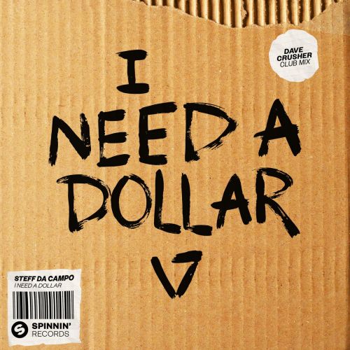 Steff da Campo - I Need A Dollar (Dave Crusher Club Mix) [Spinnin' Records].mp3