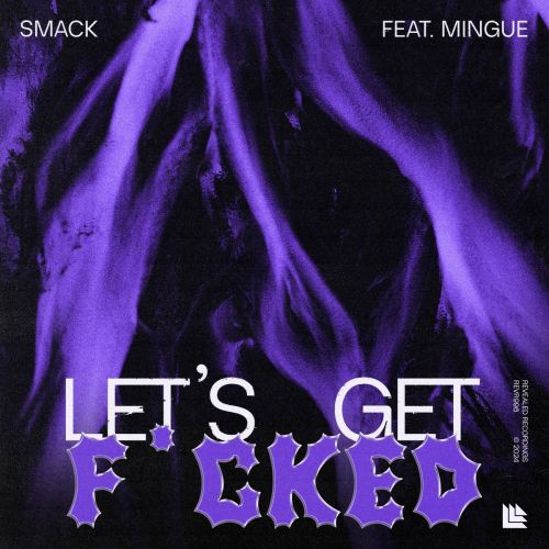Smack Feat. Mingue - Let's Get Fucked (Extended Mix) [2024]