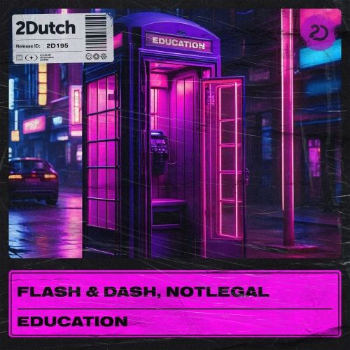 Flash & Dash & Notlegal - Education (Extended Mix) [2024]
