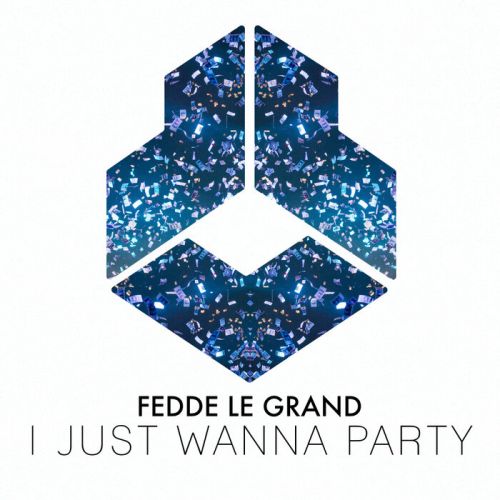 Fedde Le Grand - I Just Wanna Party (Extended Mix) [2024]