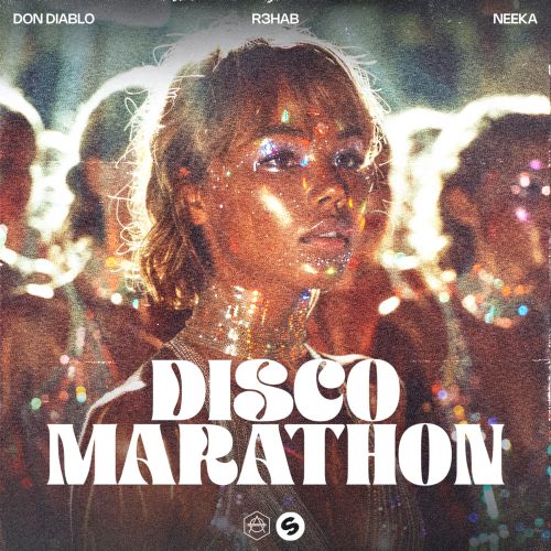 Don Diablo & R3hab Feat. Neeka - Disco Marathon (Extended Mix) [2024]