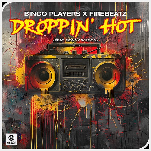 Bingo Players x Firebeatz Feat. Sonny Wilson - Droppin' Hot (Extended Mix) [2024]