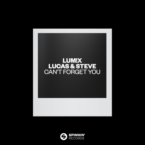 LUM!X x Lucas & Steve - Can't Forget You (Extended Mix) Spinnin' Records.mp3