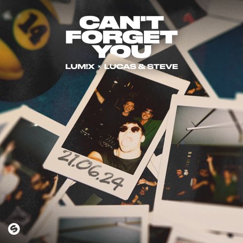 LUM!X x Lucas & Steve - Can't Forget You (Club Mix) Spinnin' Records.mp3