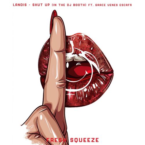 Landis Feat. Grace Venes Escaffi - Shut Up (In The Dj Booth); Soultight - Dum [2024]